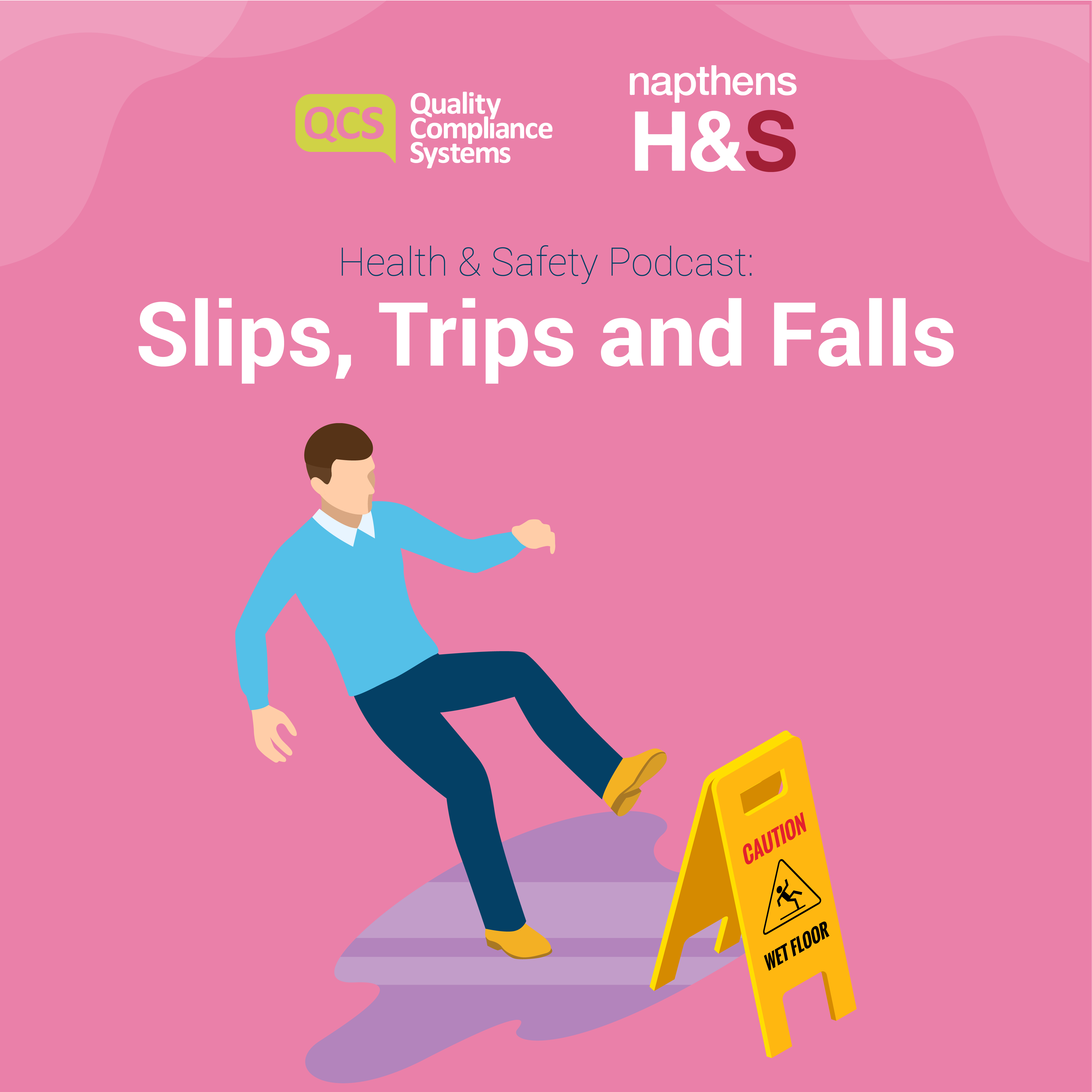 Podcast Slips, Trips and Falls Health & Safety QCS Blog