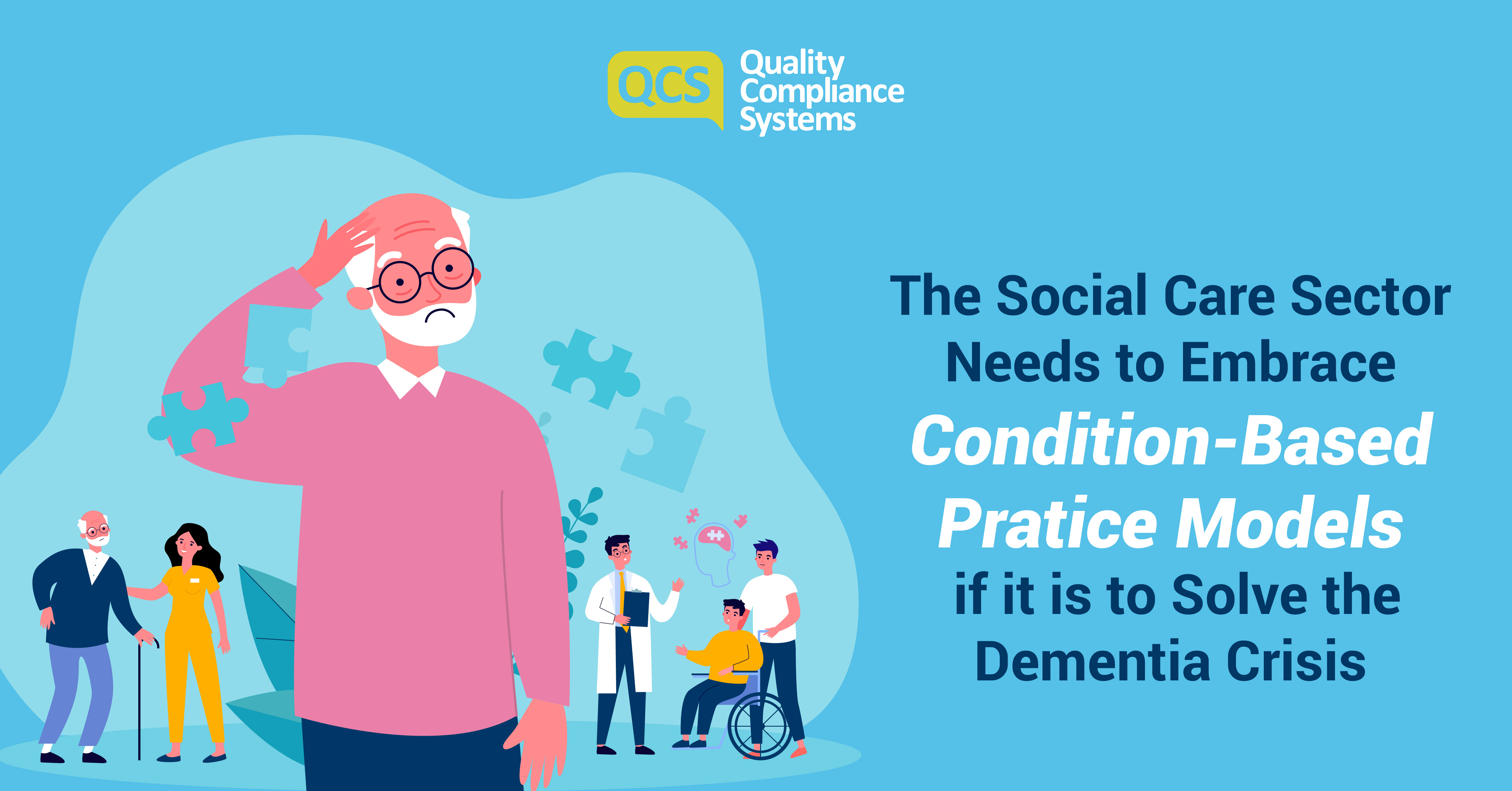 The Social Care Sector Needs To Embrace Condition Based Practice Models