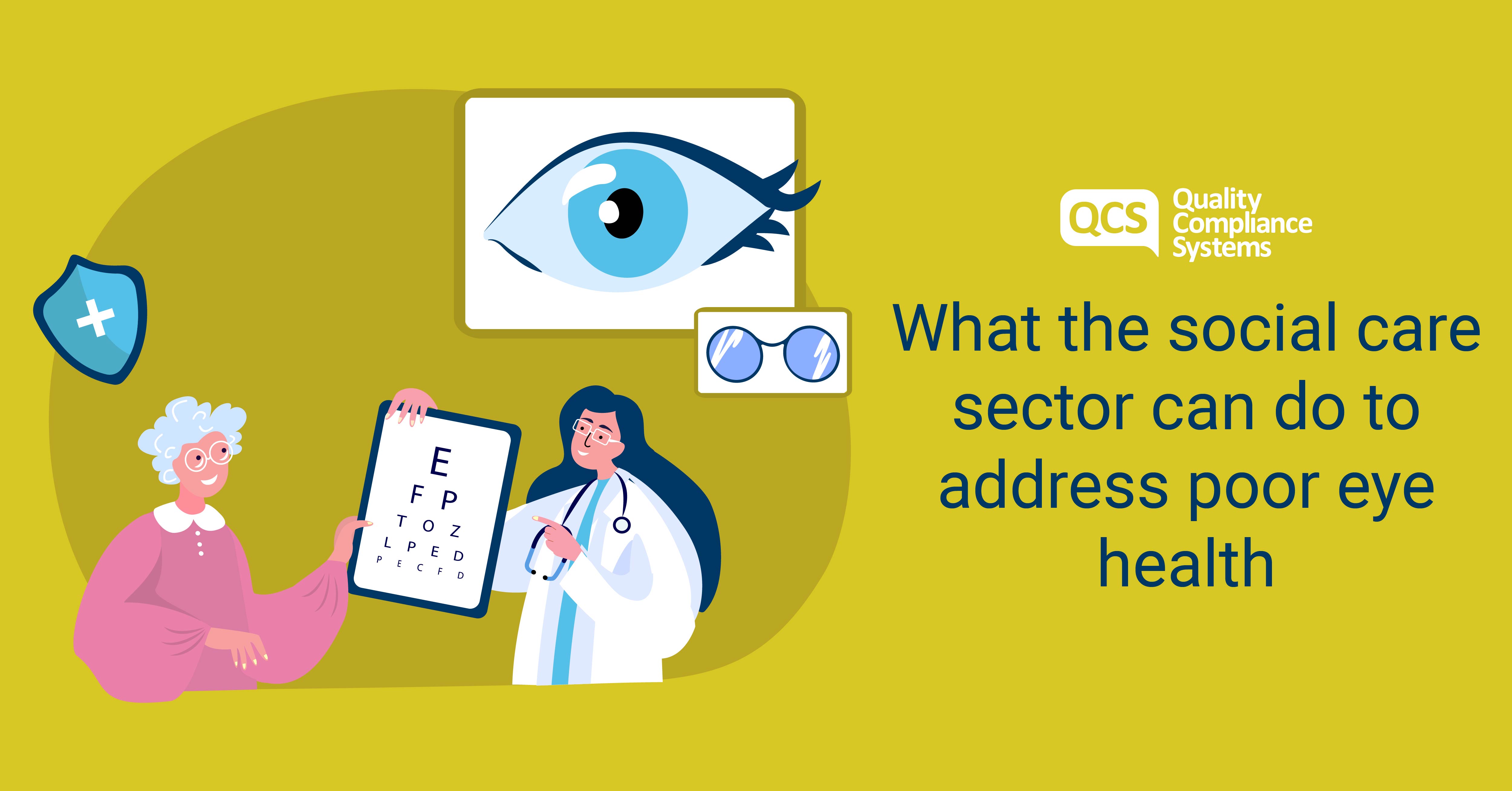 View of What the social care sector can do to address poor eye health - Adult ...