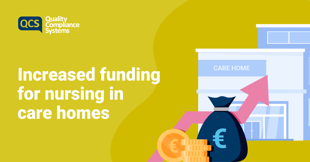 Increased funding for nursing in care homes Adult Social Care QCS Blog