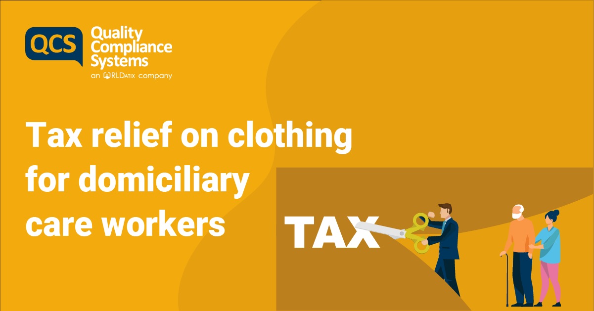 Tax relief on clothing for domiciliary care workers Domiciliary Care