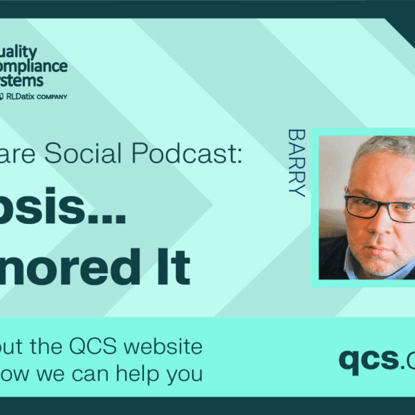 Care Social Podcast Episode 19 Sepsis I ignored it